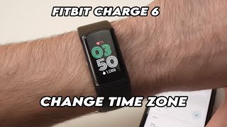Fitbit Charge 6 How To Change The Time Zone