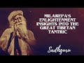 Yoga Practices Sadhguru- Milarepa's Enlightenment Insights into the Great Tibetan Tantric