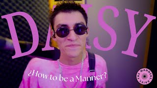 The Manners - Daisy Live sessions (How to be a Manner)