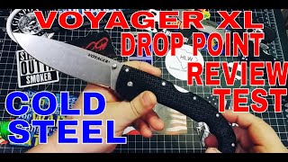 COLD STEEL 2021 XL VOYAGER DROP POINT: REVIEW AND TEST!