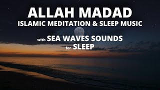 Islamic Meditation Music with Sea Waves Sounds for Sleep - Islamic Music - Sleep Ambience