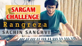 Rangreza Sargam Challenge Piano Keyboard Instrumental Sachin Sanghvi Sachin-Jigar New Superhit Song