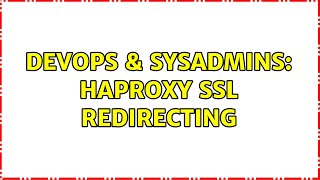 DevOps & SysAdmins: Haproxy ssl redirecting