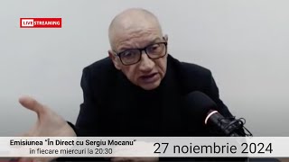 În direct cu Sergiu Mocanu din 27 noiembrie 2024