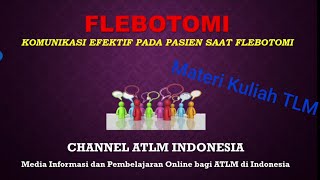 13. Flebotomi: Komunikasi Efektif pada Pasien saat flebotomi