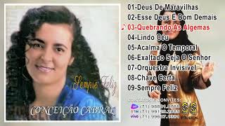 CONCEIÇÃO CABRAL SEMPRE FELIZ CD COMPLETO FULL HD