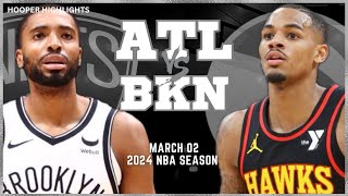 Atlanta Hawks vs Brooklyn Nets  Game Highlights | Mar 2 | 2024 NBA Season