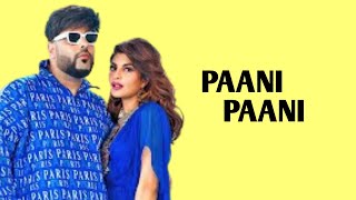 Paani Paani Full Song With (Lyrics)Badshah | Jacqueline Fernandez | Aastha Gill | New Song 2021