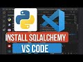 How to Install SQLAlchemy in VS Code | Set Up SQLAlchemy for Database Management in Python