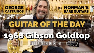 Guitar of the Day: 1968 Gibson Goldtop | George Castrinos at Norman's Rare Guitars