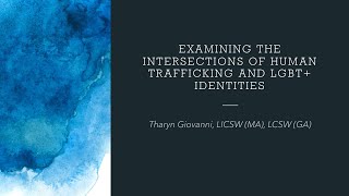 Expert Training: Examining the Intersection of Human Trafficking and Gender-Diverse Identities
