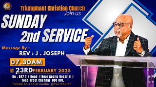 TCC 🔴/ SUNDAY 2ND SERVICE // TIME : 07.30 AM // REV : J . JOSEPH 23.02.2025