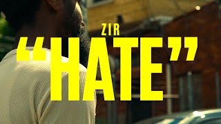 Zir - Hate ( Official Music Video )