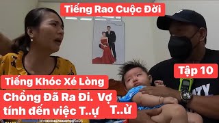 Tập 10 | Tiếng Rao Cuộc Đời | Rợn Tóc Gáy chồng về BÁO MỘNG nói con ảnh lạnh lắm bác 8 Sang ơi.