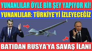 YUNANİSTAN ÖYLE BİR ŞEY YAPIYOR Kİ! / BATI'DAN RUSYA'YA SAVAŞ İLANI / YUNANİSTAN'DAN İHA ÜSSÜ