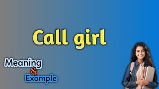 Call girl meaning
