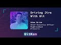 Driving Jira with Git - by Adam Wride of BigBrassBand