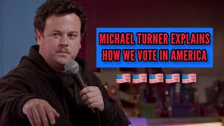 How We Vote In America | Michael Turner | Stand Up Comedy