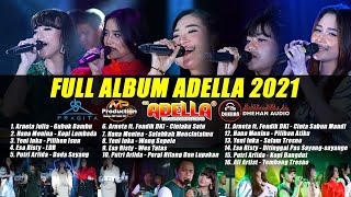 FULL ALBUM TERBARU ADELLA 2021 Bersama DHEHAN AUDIO MP PRODUCTION