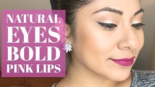 Natural Eyes and Bold Pink Lips | Tutorial