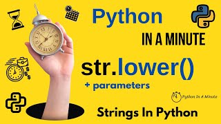 str.lower() - Convert All Characters in Python Strings to Lowercase