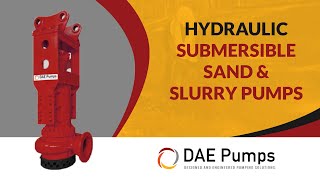 Hydraulic Submersible Sand \u0026 Slurry Pumps | DAE Pumps