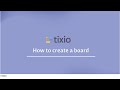 How to create a board in Tixio