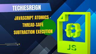 JavaScript Atomics - Thread-Safe Subtraction Execution