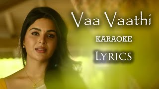 Vaa Vaathi Karaoke [ Tamil Karaoke with Lyrics ] Full Song [ High Quality