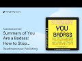 Summary of You Are a Badass: How to Stop… by Readtrepreneur Publishing · Audiobook preview