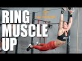 The Best Ring Muscle Up Tutorial: Progressions & Drills