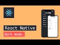 React Native dark mode overview.
