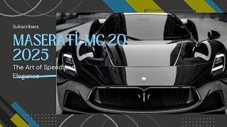 Maserati MC20: The Art of Speed and Elegance  2025