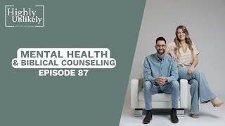 Episode 87 | Mental Health & Biblical Counseling (w/ Hailey Jorris, Jenny Gatzke and Alisha Weston)