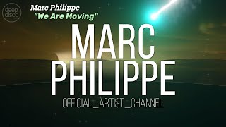 Marc Philippe - We Are Moving (Visualiser)