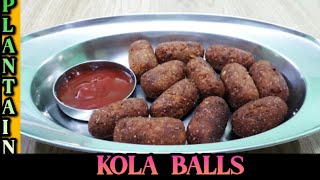 PLANTAIN   KOLA   URUNDAI  || EASY   SNACK   RECIEPIES