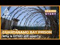 Why is Guantanamo Bay still open? | Inside Story