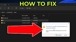 How to fix you don't currently have permission to access this folder on your Windows PC 2023 Guide
