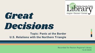 Great Decisions : Panic at the Border: U.S. Relations with the Northern Triangle