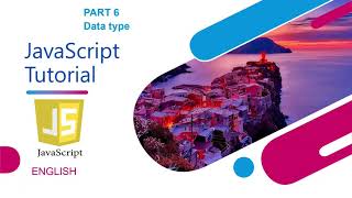 JavaScript Tutorial [Part - 6] "Data Types" #6
