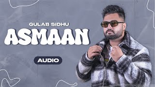 Gulab Sidhu : Asmaan Ft. Gurlez Akhtar (HD Audio) New Punjabi Song 2023 | Latest Punjabi Songs 2023