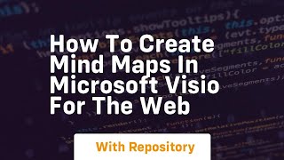 How to create mind maps in microsoft visio for the web
