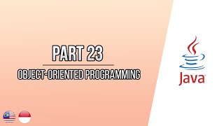 Tutorial Java Dalam Bahasa - Object-Oriented Programming (Part 23)