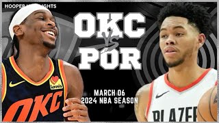Oklahoma City Thunder vs Portland Trail Blazers  Game Highlights | Mar 6 | 2024