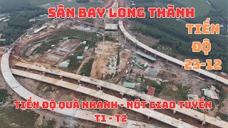 Nút Giao Tuyến T2 và Trục Chính Vào Sân Bay Long Thành | Thi Công Thần Tốc | 23/12