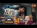 India Alert || New Episode 174 || Astin Ka Saanp ( आस्तीन का साँप ) || इंडिया अलर्ट Dangal TV