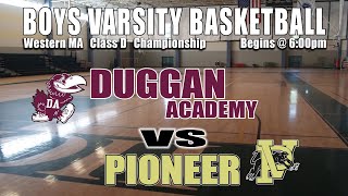 Boys Class D Tournament Finals: John J. Duggan Academy vs Pioneer - February 22, 2025