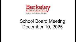 Berkeley USD Regular School Board Meeting December 10, 2025