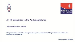 RSGB 2018 Convention lecture: An HF DXpedition to the Andaman Islands