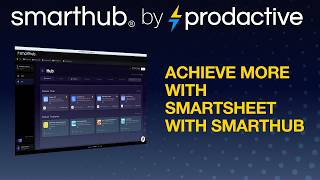 Achieve more with Smartsheet with Smarthub - sign up for free!